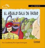 El abuelo sale de paseo - Fina Casalderrey, Xan Lopez Dominguez