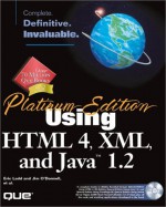 Platinum Edition Using HTML 4, XML, and Java 1.2 - Eric Ladd, Jim O'Donnell