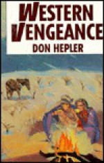 Western Vengeance - Don Hepler