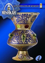 Mishkah: Egyptian Journal of Islamic Archaeology, Vol. 4 - Zahi Hawass