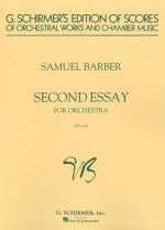 Second Essay for Orchestra: Study Score (G. Schirmer's Edition of Scores of Orchestral Works and Chamber Music) - Samuel Barber