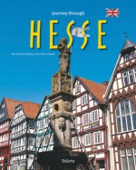 Journey Through Hesse - Ernst-Otto Luthardt, Tina Herzig, Horst Herzig