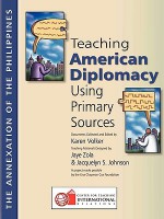 Teaching American Diplomacy: The Annexation of the Philippines - Jaye Zola, Jacquelyn S. Johnson, Linda Bongiorno, Karen Volker