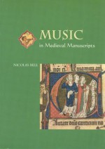 Music in Medieval Manuscripts - Nicolas Bell, Arthur Searle