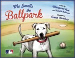 Mo Smells the Ballpark - Margaret Hyde, Aman Chaudhary