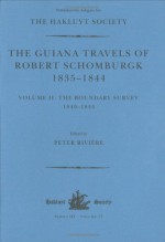 Guiana Travels of Robert Schomburgk (Hakluyt Society, Third Series) - riviere, Peter RiviÃ..re