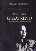 Gigatrend: The Tao of Science and The Rediscovery of Man and Religion - Hidayat Nataatmadja