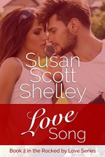 Love Song (Rocked by Love) - Susan Scott Shelley