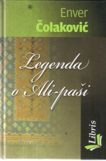 Legenda o Ali-paši - Enver Čolaković