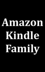 Amazon Kindle Family: Kindle Buyer Guide for Kindle Fire, Kindle Touch, Kindle Touch 3G, Kindle Keyboard and Kindle DX - Max Jones