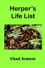 Herper's Life List: A Field Checklist for the Native and Introduced Herpetofauna of the Continental United States and Canada - Chad Arment