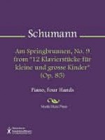 Am Springbrunnen, No. 9 from "12 Klavierstucke fur kleine und grosse Kinder" (Op. 85) - Robert Schumann