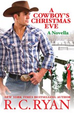 A Cowboy's Christmas Eve - R.C. Ryan