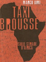 Taxi brousse: Sulle strade d'Africa - Marco Aime