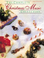 The Complete Christmas Music Collection - Alfred A. Knopf Publishing Company, Roberto Santos, Frank Milone