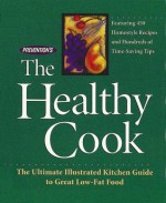 Prevention's The Healthy Cook: The Ultimate Illustrated Kitchen Guide to Great Low-Fat Food - Matthew Hoffman