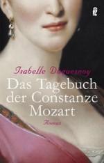 Das Tagebuch Der Constanze Mozart: Roman - Isabelle Duquesnoy, Annette Meyer-Prien