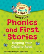 Oxford Reading Tree Read with Biff, Chip, and Kipper: Phonics and First Stories Handbook - Rod Hunt