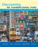 Discovering the Twentieth-Century World: A Look at the Evidence - WIESNER, William Bruce Wheeler