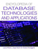 Encyclopedia of Database Technologies and Applications - laura Rivero, Rivero, Jorge Doorn, Viviana Ferraggina