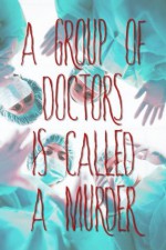 A Group of Doctors is Called a Murder - John R. Platt