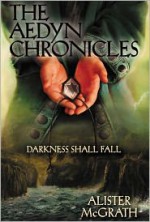 Darkness Shall Fall (Aedyn Chronicles #3) - Alister E. McGrath, Wojciech Voytek Nowakowski