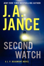 Second Watch: A J. P. Beaumont Novel - J.A. Jance