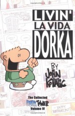 Livin' La Vida Dorka - John Kovalic