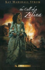 The Call of Zulina - Kay Marshall Strom