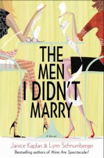 The Men I Didn't Marry - Lynn Schnurnberger, Janice Kaplan