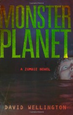 Monster Planet - David Wellington