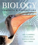 Biology: Concepts & Connections - Neil A. Campbell, Jane B. Reece, Martha R. Taylor, Eric J. Simon