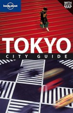 Tokyo - Matthew Firestone, Timothy N. Hornyak, Lonely Planet