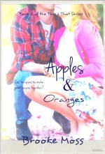 Apples & Oranges - Brooke Moss