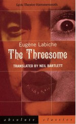 The Threesome - Eugène Labiche, Neil Bartlett