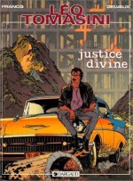 Justice divine (Léo Tomasini, tome 1) - Philippe Francq, Francis Delvaux