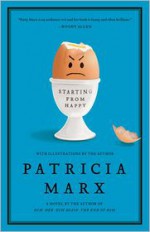 Starting from Happy - Patricia Marx