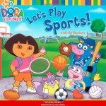 Let's Play Sports!: A Lift-the-Flap Story (Dora the Explorer) - Alison Inches