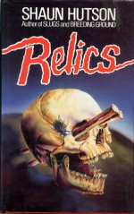 Relics - Shaun Hutson