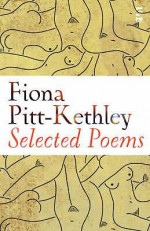 Selected Poems - Fiona Pitt-Kethley