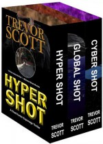 The Complete Hypershot Series (The Hypershot Series) - Trevor Scott