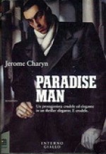 Paradise Man - Jerome Charyn, Gaetano Luigi Staffilano