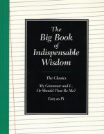 The Big Book of Indispensable Wisdom - Jamie Buchan, Caroline Taggart, J.A. Wines