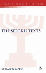 The Serekh Texts (Companion to the Qumran Scrolls (T&t Clark)) - Sarianna Metso