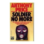 Soldier No More - Anthony Price