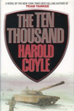 The Ten Thousand - Harold Coyle