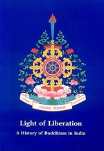 Light of Liberation: A History of Buddhism in India (Crystal Mirror) - Elizabeth Cook