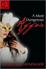 A Most Dangerous Affair - Christy Gissendaner