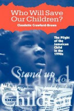 Who Will Save Our Children - M. Morris