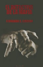 El Detective de La Mafia - Fernando S. Llobera